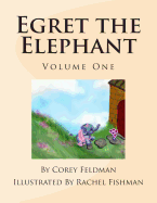 Egret the Elephant: Meet Egret
