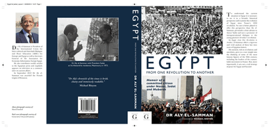 Egypt from One Revolution to Another: Memoir of a Committed Citizen Under Nasser, Sadat and Mubarak