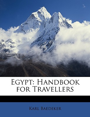 Egypt: Handbook for Travellers - Baedeker, Karl