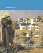 Egypt in the Bible: A Layperson Looks at the Connections