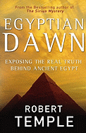 Egyptian Dawn: Exposing the Real Truth Behind Ancient Egypt