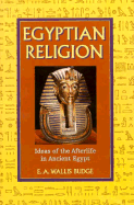 Egyptian Religion - Budge, E A Wallis, Professor, and Rh Value Publishing