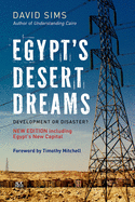 Egypt's Desert Dreams: Development or Disaster? (New Edition)