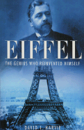 Eiffel: The Genius Who Reinvented Himself