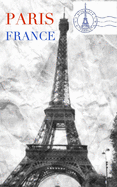 Eiffel Tower Paris black and white creative blank journal: Eiffel Tower Paris black and white creative blank journal