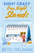 Eight Crazy One Night Stands: A Steamy Hanukkah Romance