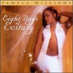 Eight Days of Ecstasy - Pamela Williams