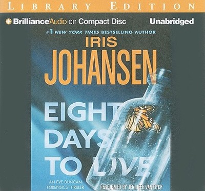 Eight Days to Live - Johansen, Iris, and Van Dyck, Jennifer (Read by)