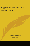 Eight Friends Of The Great (1910)