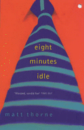 Eight Minutes Idle