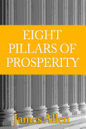 Eight Pillars of Prosperity: On the Moral Foundation of Success