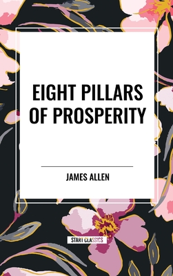 Eight Pillars of Prosperity - Allen, James