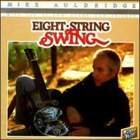 Eight String Swing - Mike Auldridge with the Seldom Scene