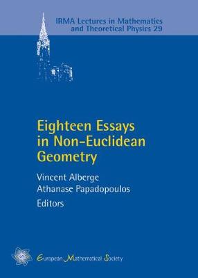 Eighteen Essays in Non-Euclidean Geometry - Alberge, Vincent (Editor), and Papadopoulos, Athanase (Editor)