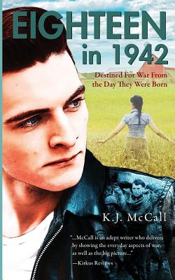 Eighteen in 1942 - McCall, K J