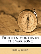 Eighteen Months in the War Zone