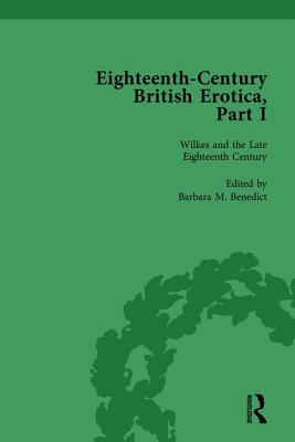 Eighteenth-Century British Erotica, Part I vol 4 - Benedict, Barbara M (Editor)