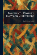 Eighteenth Century Essays on Shakespeare