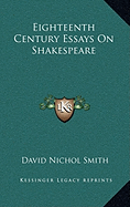 Eighteenth Century Essays On Shakespeare - Smith, David Nichol