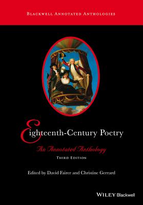 Eighteenth-Century Poetry: An Annotated Anthology - Fairer, David (Editor), and Gerrard, Christine (Editor)