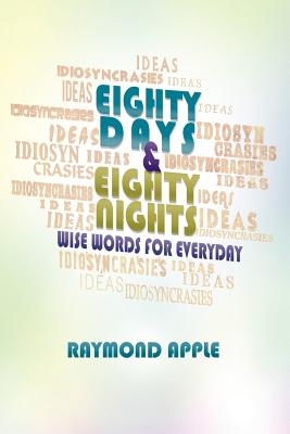 Eighty Days and Eighty Nights: Wise Words for Everyday - Apple, Raymond