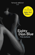 Eighty Days Blue: The second book in the gripping and pulse-racing romantic series to read in the sun this year