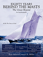 Eighty Years Behind the Masts: The Great Beyond