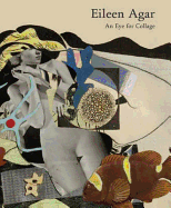 Eileen Agar: An Eye for Collage