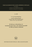 Ein Beitrag Zur Beurteilung Von Grozahlerscheinungen in Der Arbeitswissenschaft Mit Hilfe Quantitativer Methoden