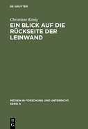 Ein Blick Auf Die Rckseite Der Leinwand: Feministische Perspektiven Zur Produktion Von Weiblichkeit Im Diskurs >Film