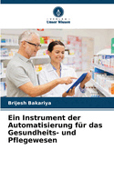 Ein Instrument der Automatisierung f?r das Gesundheits- und Pflegewesen