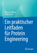 Ein Praktischer Leitfaden F?r Protein Engineering