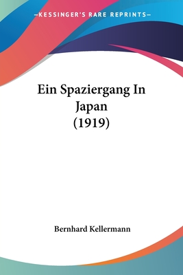 Ein Spaziergang In Japan (1919) - Kellermann, Bernhard