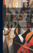 Ein Wintermrchen: Oper In 3 Akten