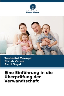 Eine Einf?hrung in die ?berpr?fung der Verwandtschaft - Meenpal, Toshanlal, and Verma, Shrish, and Goyal, Aarti