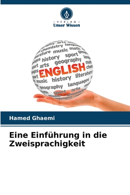 Eine Einf?hrung in die Zweisprachigkeit - Ghaemi, Hamed