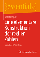 Eine elementare Konstruktion der reellen Zahlen: nach Karl Weierstra?