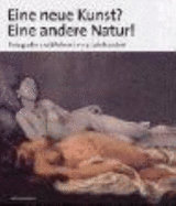 Eine Neue Kunst? Eine Andere Natur - Fotografie Und Malerie Im 19. Jahrhundert - Pohlmann, Ulrich