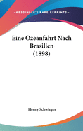 Eine Ozeanfahrt Nach Brasilien (1898)