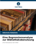 Eine Regressionsanalyse zur Bibliotheksbenutzung