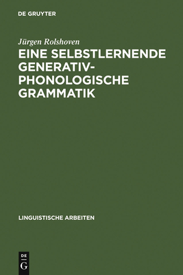 Eine selbstlernende generativ-phonologische Grammatik - Rolshoven, Jurgen