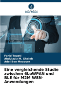 Eine vergleichende Studie zwischen 6LoWPAN und BLE fr M2M WSN-Anwendungen