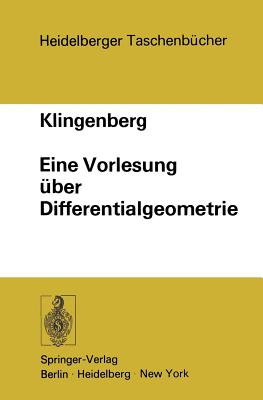 Eine Vorlesung ber Differentialgeometrie - Klingenberg, W