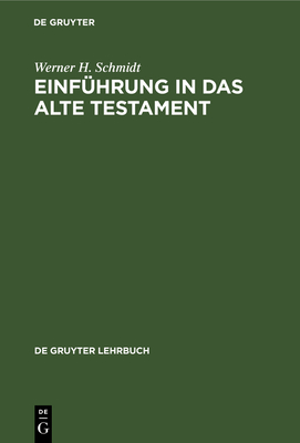 Einfhrung in Das Alte Testament - Schmidt, Werner H