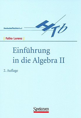 Einfhrung in die Algebra II - Lorenz, Falko