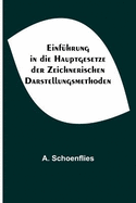 Einfhrung in die Hauptgesetze der Zeichnerischen Darstellungsmethoden