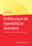Einfhrung in die hyperbolische Geometrie: Anleitungen fr eine Entdeckungsreise