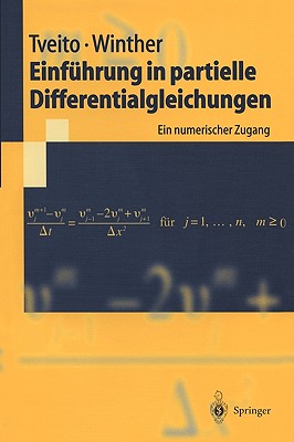 Einfhrung in partielle Differentialgleichungen: Ein numerischer Zugang - Tveito, Aslak, and Kiani, H.P. (Translated by), and Winther, Ragnar