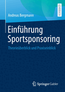 Einfhrung Sportsponsoring: Theorieberblick und Praxiseinblick