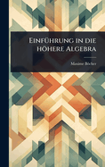 Einf?1/4hrung in die hhere Algebra